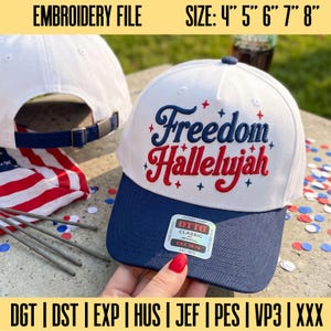 Freedom Hallelujah Embroidery Design, Patriotic Hat Embroidery File, USA Cap Embroidery File, Instant Download