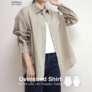 May include: An oversized button-down shirt with a tan and white vertical stripe pattern, long sleeves with cuffs, and a classic collar. The text SEWINGILGI PATTERNS and Oversized Shirt A4 / US Letter / A0 / Projector / Tutorial is visible.