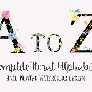 May include: A to Z complete floral alphabet hand painted watercolor design. Each letter is decorated with colorful flowers and leaves.