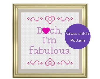 I'm Fabulous Cross Stitch Pattern