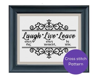 Laugh, Live, Leave Cross Stitch Pattern