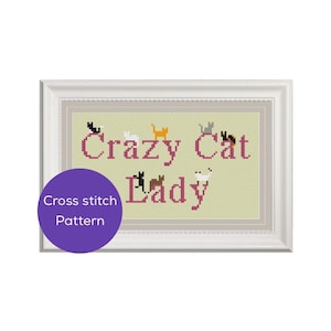 Crazy Cat Lady Cross Stitch Pattern