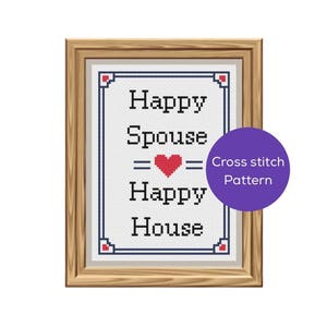 Happy Spouse, Happy House Cross Stitch Pattern