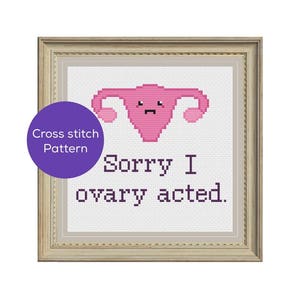 Ovary Acted Cross Stitch