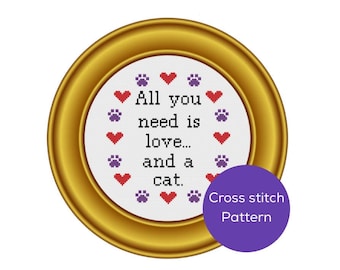 All you Need is Love and a Cat Cross Stitch Pattern