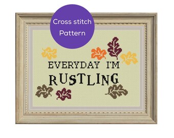 Everyday I'm Rustling Cross Stitch Pattern