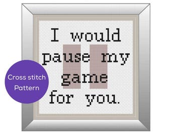 Pause My Game Cross Stitch Pattern