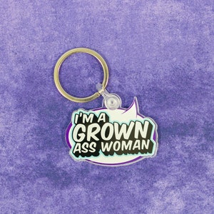 I'm A Grown Ass Woman Acrylic Keychain image 4