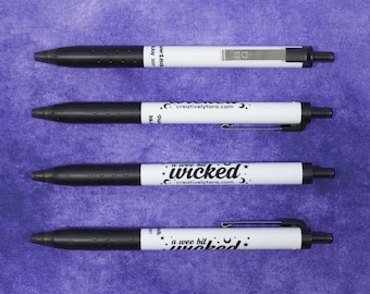 A Wee Bit Wicked - Papermate Inkjoy - Pen