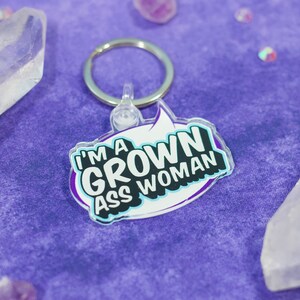 I'm A Grown Ass Woman Acrylic Keychain image 3