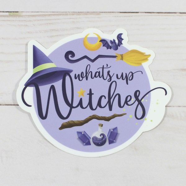 What's Up Witches - Sticker