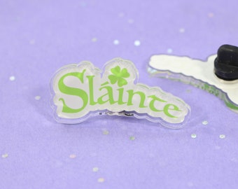 Slainte - Pin acrílico irlandés