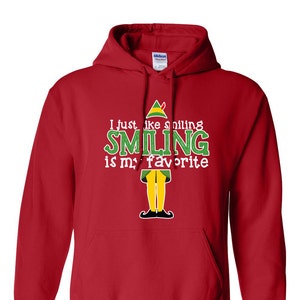 I Just Like Smiling Smiling is my Favorite Hoodie Elf T-shirt Christmas Party shirt hooded sweatshirt sweater fleece Funny t-shirt DT-649