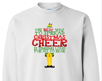 The Best Way to Spread Christmas Cheer is Singing Loud for all to hear Crewneck Sweatshirt Christmas Party sweater Funny movie shirt DT-647