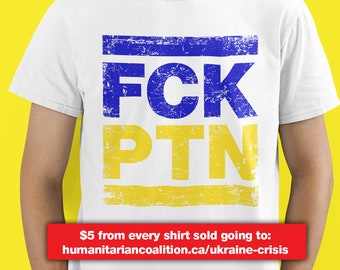 Fck Ptn Shirt, Stand With Ukraine, F*ck Putin Shirt, Anti Putin Tshirt, Support Ukraine Tee, Stop War, Anti Russian Invasion Shirt -MLG-1450