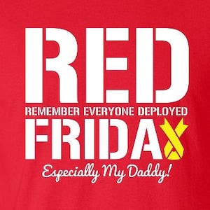 RED Friday remember everyone deployed Especially My Daddy soldier Canada USA semper fi T-Shirt Tee Shirt Mens Ladies Womens gift  MLG-1313