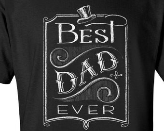 Best Dad Ever Chalk Design T-Shirt for Father's Day Tee Shirt for the most awesome dad ever Hubby Daddy Mens Funny Christmas Shirt MLG-1210
