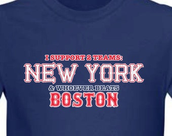 Kibicuję dwóm drużynom z Nowego Jorku i każdemu, kto pokona Boston T-shirt T-shirt Swag letni baseball inspirowany Gorący Zabawny Męski Damski fajny MLG-1162