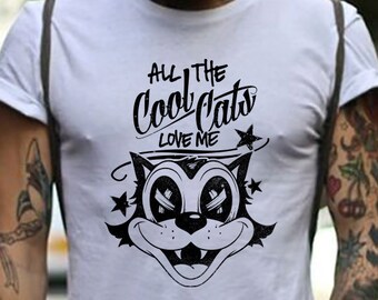 All the Cool Cats Love Me T-shirt - Rockabilly Lowbrow Dope The Cat Tee Shirt Tshirt Mens Womens Kids MADLABS MLG-1229