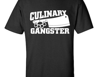 Culinary Gangster Chef prep Cook food foodie restaurant geek cool Printed T-Shirt Tee Shirt Mens Ladies Womens dad Funny mad labs ML-229