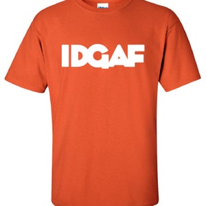 Idgaf I don&#39;t give a f*ck Funny T-Shirt Tee Shirt Mens Ladies Womens ratchet hip hop swag USA Canada UK geek nerd hipster Tee ML-245