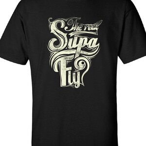 The Real Supa Fly Old School T-Shirt Tee Shirt Mens Ladies Womens hip hop USA Canada UK geek nerd hipster Tee MLG-1152