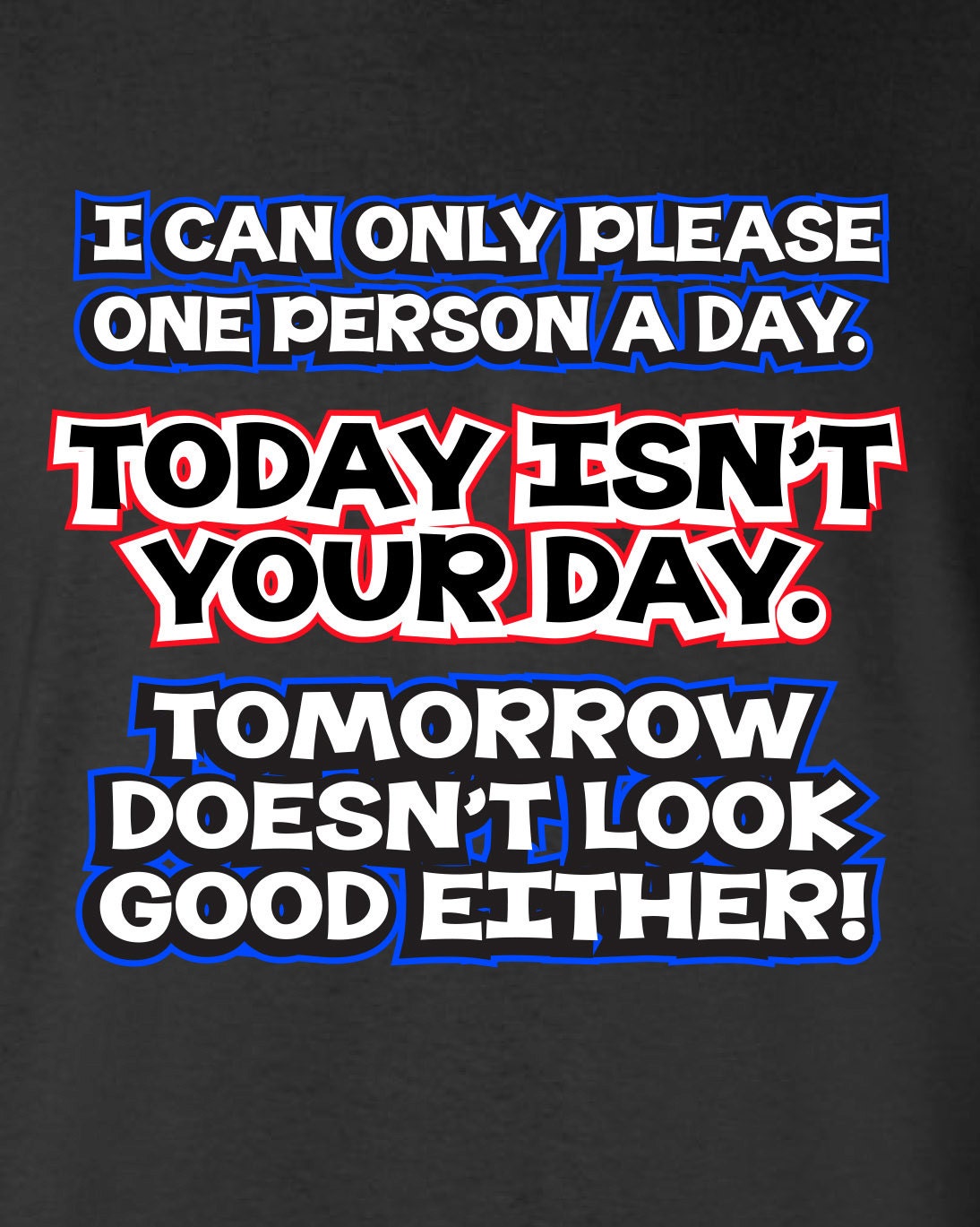 Today Isn't Your Day - Etsy