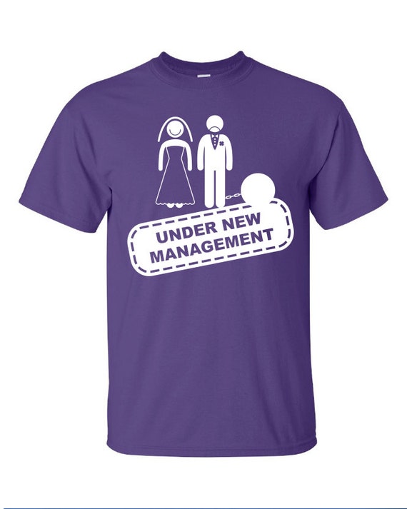 Just Married Under New Management Funny Wedding T-Shirt Just Married Under New Management Funny Wedding T-Shirt