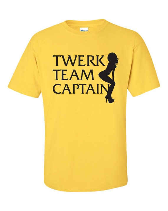 Funny Twerk Team Captain T-Shirt Funny Twerk Team Captain T-Shirt
