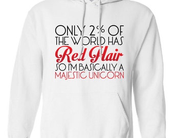 Nur 2% der Welt hat rotes Haar, also bin ich im Grunde ein majestätisches Einhorn Hoodie Ginger Kapuzen-Sweatshirt Shirt Herren Damen Damen ML-506