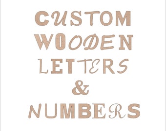 Custom Wooden Letter Custom Wooden Number Laser Cut Custom Wood Sign Wall Name Decor Wall Wood Letter Wall Art Custom Sign DIY Wedding Sign