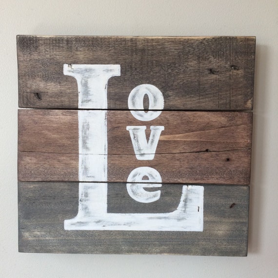 Love Wood Sign Love Nursery Pallet Sign Master Bedroom Mother S Day Gift Photo Prop Pallet Sign Entryway Gray Brown Mudroom Sign