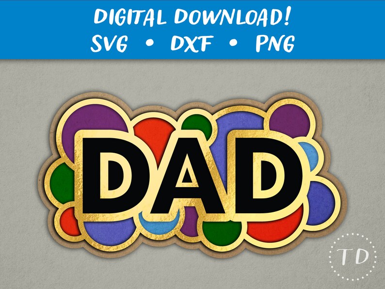 Pu&ograve; includere: Un design di word art "DAD" color oro con lettere nere. Le lettere sono circondate da cerchi colorati con un contorno dorato.