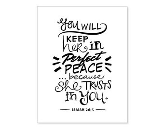 Isaiah 26:3 / You Will Keep Her in Perfect Peace / Scripture Calligraphy & Typography Print