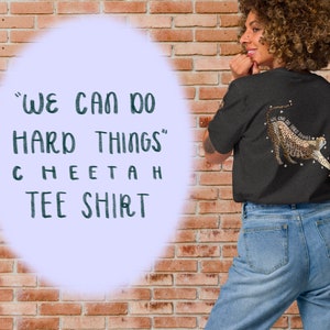 We Can Do Hard Things - Cheetah Shirt - Glennon Doyle - Eco-Friendly Unisex organic cotton t-shirt