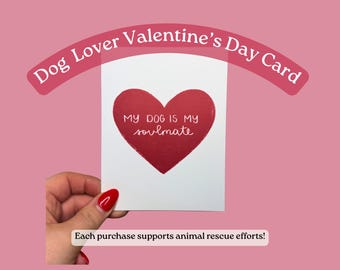 My Dog Is My Soulmate Valentine’s Card | Funny Dog Lover Card | Pet Lover Valentine | Dog Mom Gift | Animal Lover Card