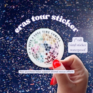 It&#39;s Been a Long Time Coming... - Eras Tour Sticker - Midnights Inspired sticker - Eras sticker