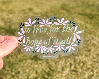 To Live for the Hope of It All - Suncatcher - 4” Folklore Inspired Suncatcher - eras tour sticker - Swift Sticker - rainbow maker