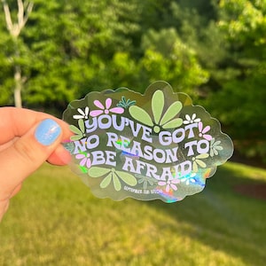 You&#39;ve Got No Reason To Be Afraid - 4” Midnights Inspired Suncatcher - YOYOK sticker - brave self love reminder - rainbow window sticker