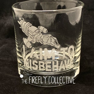 Quick Ship - I Aim to Misbehave Firefly Serenity Inspired Laser Engraved Old Fashion/ Whiskey/ Rocks Glass - Browncoats, Capt Mal Reynolds