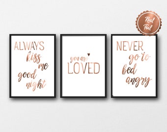 you are LOVED - set of 3 bedroom prints, real copper foil, always kiss me goodnight, never go to bed angry, copper foil posters, wall art