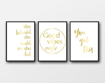 Inspirational print set, gold foil posters, good vibes only, you got this, she believed she could so she did, prints for office, gold art