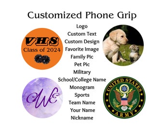1-100 Custom Personalized Phone Grip | Logo | Company Promotional | Pet Photo | Gift | Monogram | Class of | Sports Team | Family Pic