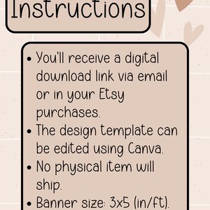 May include: A digital download instructions graphic with a beige background and a black border. The text reads "Instructions" at the top, followed by bullet points detailing the digital download process, including banner size 3x5 (in/ft).