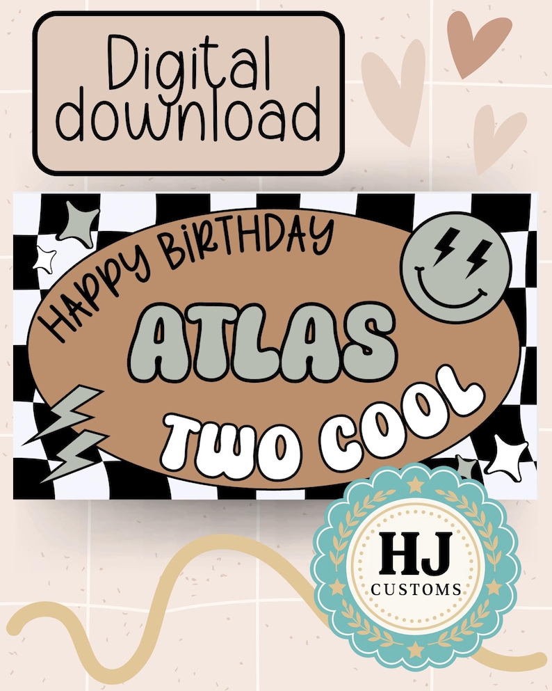 May include: A digital download birthday design with the text "Happy Birthday Atlas Two Cool". The design features a brown oval with a smiley face and lightning bolts, set against a black and white checkered background.