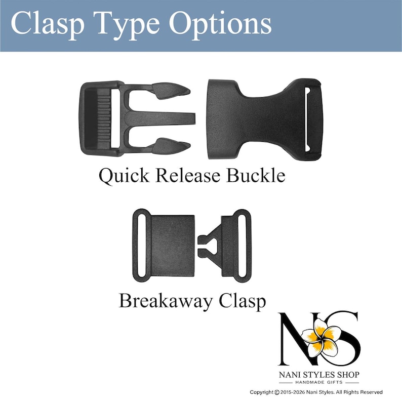 May include: A graphic displaying Clasp Type Options with two black plastic components: a Quick Release Buckle and a Breakaway Clasp. The text includes the labels for each item and the Nani Styles Shop logo with a white and yellow flower icon.