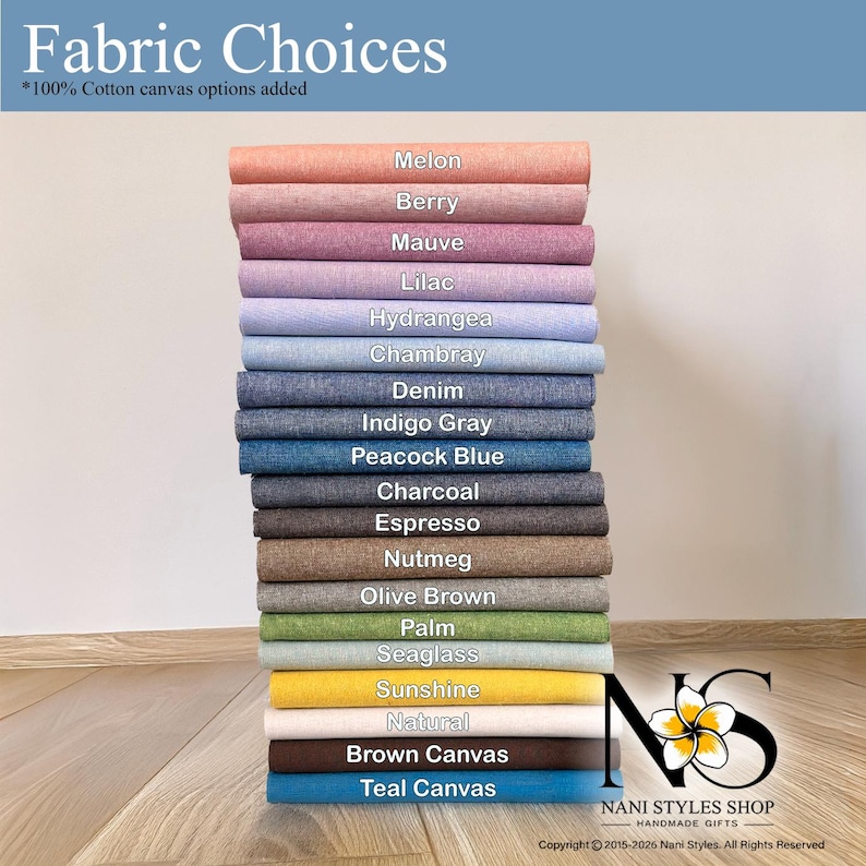 May include: A stack of fabric swatches in various colors, including Melon, Berry, and Teal Canvas. The image displays a range of cotton canvas options, with the text "Fabric Choices" at the top. The Nani Styles Shop logo is in the bottom right corner.