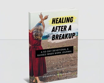 Healing After a Breakup: A 50-Day Devotional & Guided Inner Work Journal | Guided Journal