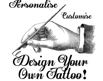 Design your own custom Temporary Tattoo...Made from your own image!