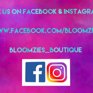 May include: Purple background with the text "LIKE US ON FACEBOOK & INSTAGRAM!" and "WWW.FACEBOOK.COM/BLOOMZIES" in light blue. Below the text is the text "BLOOMZIES_BOUTIQUE" in light blue.  The Facebook and Instagram logos are below the text.